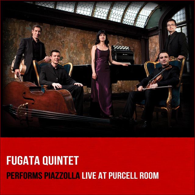 Performs Piazzolla Live At Purcell Room - Fugata Quintet